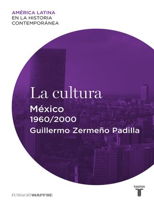 cover image of La cultura. México (1960-2000)